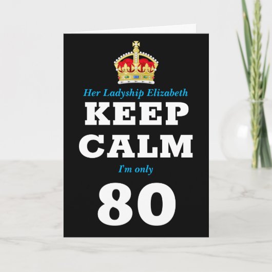 Carte 80e anniversaire Funny Keep Calm Ajouter Message F (Devant)