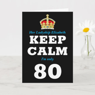 Carte 80e anniversaire Funny Keep Calm Ajouter Message F