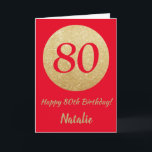 Carte 80e Birthday Red and Gold Glitter Card<br><div class="desc">Happy 80th Birthday Red and Gold Glitter Card with personalized name. For further customization,  please click the "Customize it" button and use our design tool to modify this template.</div>