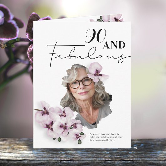 Carte 90 & Fabulous Orchid Photo Birthday Greeting Card