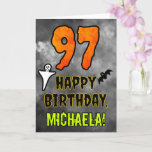 Carte 97th Birthday: Eerie Halloween Theme   Custom Name<br><div class="desc">The front of this spooky and scary Hallowe’en themed birthday greeting card design features a large number “97”. It also features the message “HAPPY BIRTHDAY, ”, and a custom name. There are also depictions of a ghost and a bat on the front. The inside features a custom birthday greeting message,...</div>