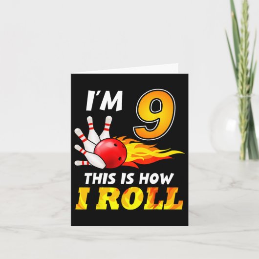 Carte 9e Anniversaire Bowling C'est comment je roule 9 A (Devant)