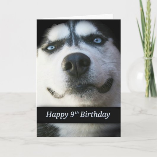 Carte 9e anniversaire, Husky souriant Joyeux anniversair (Devant)
