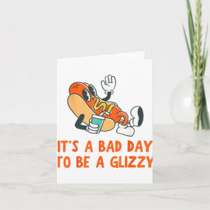 Carte A Bad Day To Be A Glizzy 4th Of July Hot Dog Lover