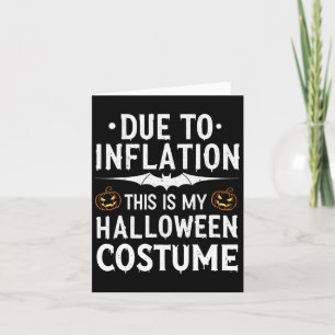 Carte A Cause De L'Inflation C'Est Mon Costume D'Hallowe