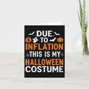 Carte A Cause De L'Inflation C'Est Mon Costume D'Hallowe