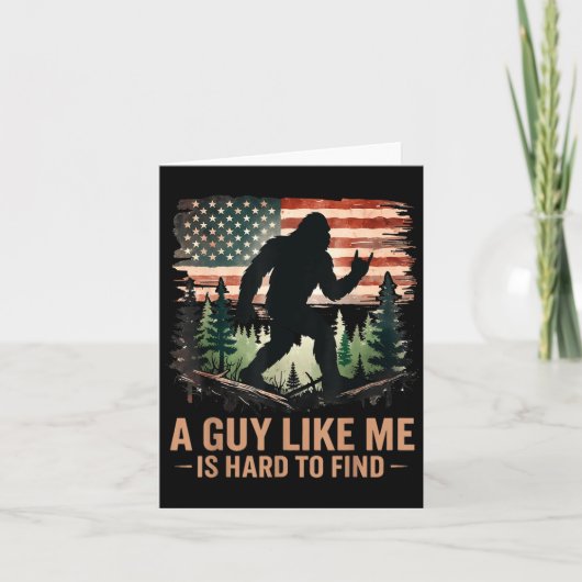 Carte A Guy Like Me Is Hard To Find Bigfoot Funny Hiking (Devant)