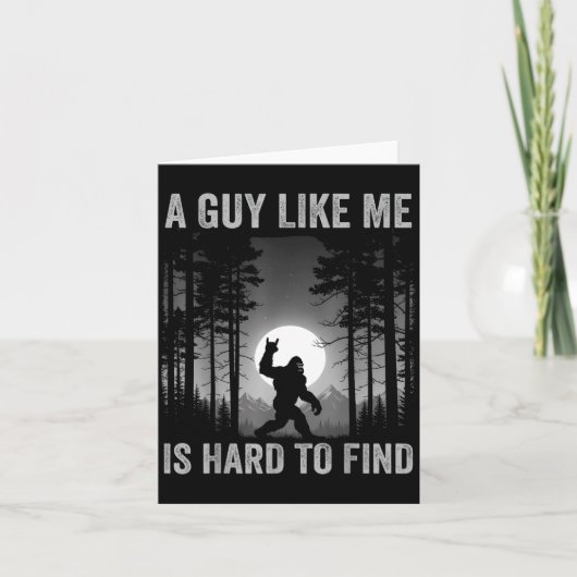Carte A Guy Like Me Is Hard To Find Forest Bigfoot Sasqu (Devant)