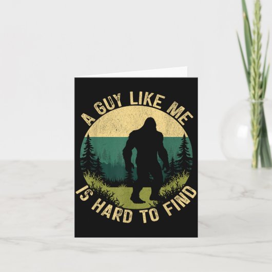 Carte A Guy Like Me Is Hard To Find, Funny Bigfoot  (Devant)