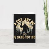 Carte A Guy Like Me Is Hard To Find - Funny Bigfoot Sasq (Devant)
