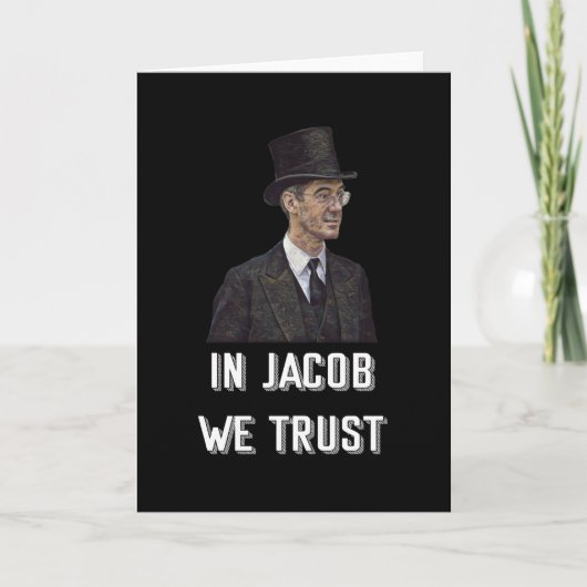 Carte À Jacob Rees-Mogg, nous faisons confiance (Devant)