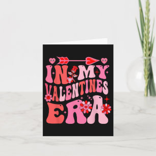 Carte À l'ère de ma Saint-Valentin Saint-Valentin Femmes