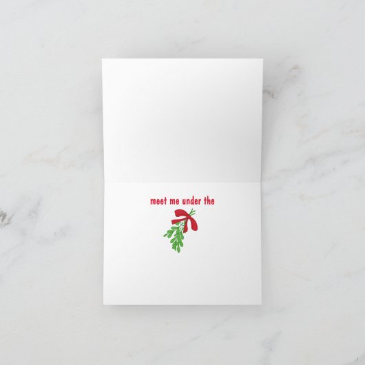 CARTE À MON "AMOUR" RENCONTREZ-MOI SOUS LA MISTLETOE (Intérieur)