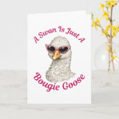 Carte A Swan Is Just A Bougie Goose - Funny Silly Goose (Fleur jaune)