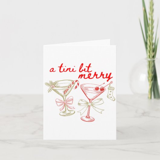 Carte A Tiny Bit Merry Christmas Merrier Martini Tail Xm (Devant)