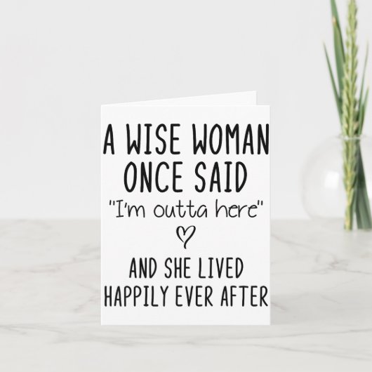 Carte A Wise Woman Once Said Funny Feminist Quote Gift (Devant)