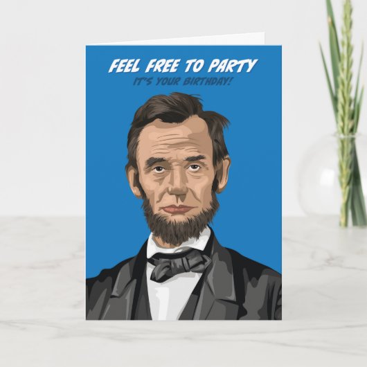 Carte Abraham Lincoln N'Hésitez Pas À Faire La Fête Anni (Devant)