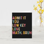 Carte Admettez-Le Vous Amour Clé Basse Math Bruh Drôle T (Fleur jaune)
