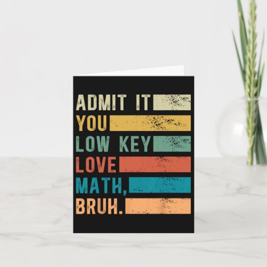 Carte Admettez-Le Vous Faible Clé Amour Math Bruh Math V (Devant)