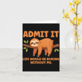 Carte Admit It Life Would Be Boring Without Me Sleeng Sl (Fleur jaune)