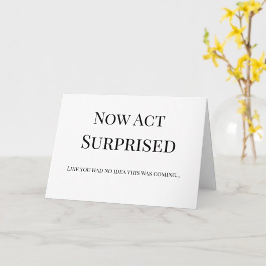 Carte Agis maintenant comme une bonne surpriseDrôle de s (Fleur jaune)