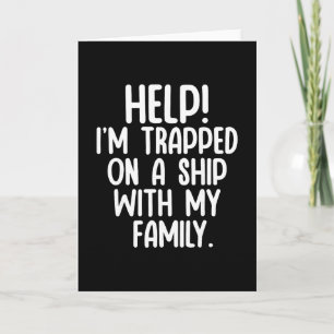 Carte Aide coincé sur un bateau avec ma famille Croisièr