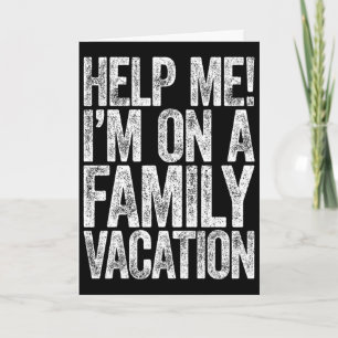 Carte Aidez-moi, je suis en vacances en famille T-shirt