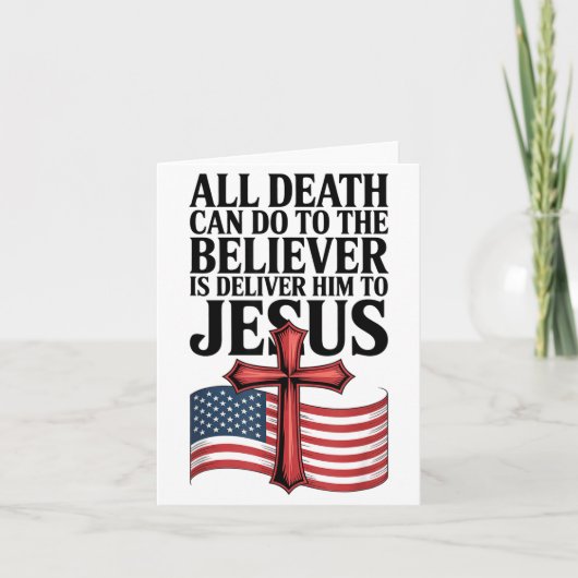Carte All Death Can Do To The Believer Is Deliver Him To (Devant)
