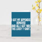 Carte All I Got I Got Removed Sarcastic Appendix Fun (Fleur jaune)