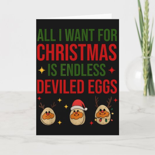Carte All I Want For Christmas Is Endless Deviled Eggs C (Devant)