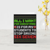 Carte All I Want For Christmas Is For My Students Stop S (Fleur jaune)