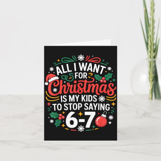 Carte All I Want For Christmas Is My Kids To Stop Saying (Devant)