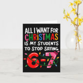 Carte All I Want For Christmas Is My Students To Stop Sa (Fleur jaune)