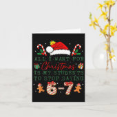 Carte All I Want For Christmas Is My Students To Stop Sa (Fleur jaune)