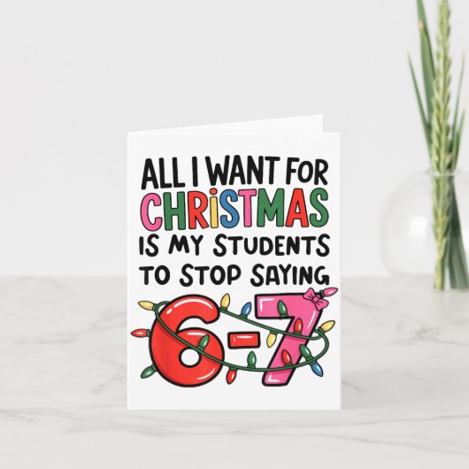 Carte All I Want For Christmas Is My Students To Stop Sa (Devant)
