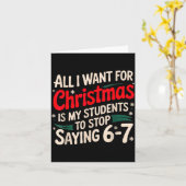 Carte All I Want For Christmas Is My Students To Stop Sa (Fleur jaune)