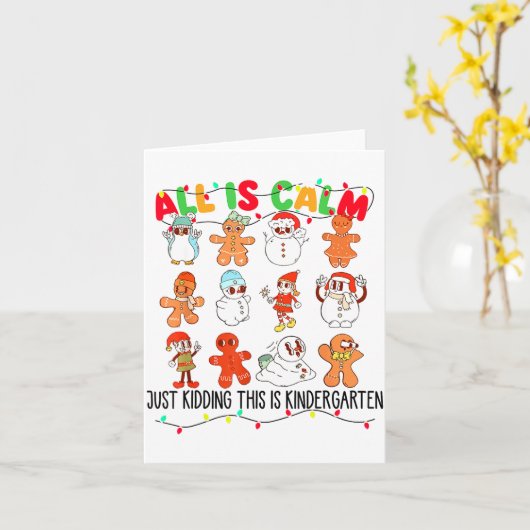 Carte All Is Calm Just Kidding This Is Kindergarten Chri (Fleur jaune)
