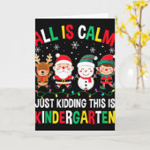 Carte All Is Calm Just Kidding This Is Kindergarten Chri (Fleur jaune)