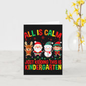 Carte All Is Calm Just Kidding This Is Kindergarten Chri (Fleur jaune)
