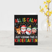 Carte All Is Calm Just Kidding This Is Kindergarten Chri (Fleur jaune)