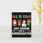 Carte All Is Calm Just Kidding This Is Kindergarten Chri (Fleur jaune)