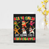 Carte All Is Calm Just Kidding This Is Kindergarten Chri (Fleur jaune)