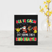 Carte All Is Calm Just Kidding This Is Kindergarten Chri (Fleur jaune)