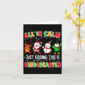 Carte All Is Calm Just Kidding This Is Kindergarten Chri (Fleur jaune)