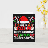 Carte All Is Calm Just Kidding This Is Kindergarten Chri (Fleur jaune)