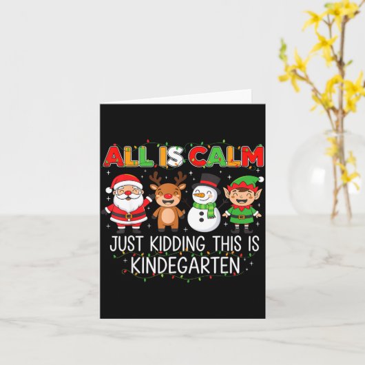 Carte All Is Calm Just Kidding This Is Kindergarten Funn (Fleur jaune)