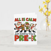 Carte All Is Calm Just Kidding This Is Pre-k Christmas T (Fleur jaune)