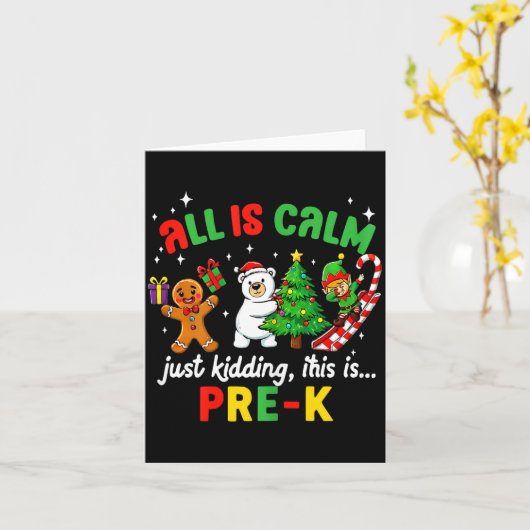 Carte All Is Calm Just Kidding This Is Pre-k Funny Chris (Fleur jaune)