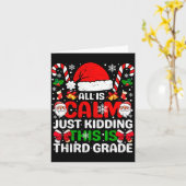 Carte All Is Calm Just Kidding This Is Third Grade Chris (Fleur jaune)