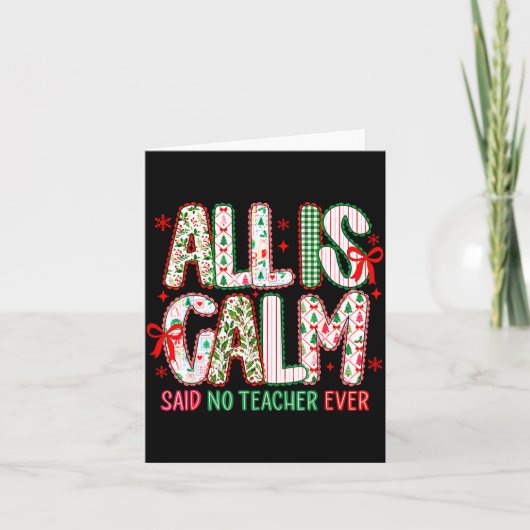 Carte All Is Calm Said No Teacher Ever Coquette Bow Chri (Devant)